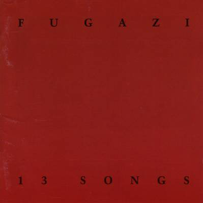 Fugazi: 13 Songs (1989)